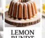Lemon Bundt Cake Recipe